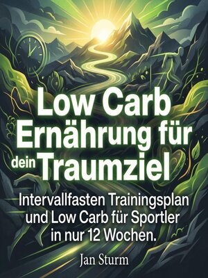 cover image of Low Carb Ernährung für dein Traumziel